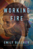 Working Fire: a Novel
