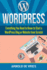 WordPress: Beginners Guide to Starting a WordPress Blog or Website from Scratch