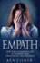 Empath: Empath: How You Can Embrace Life as an Empath and Thrive in All Circumstances