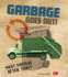 Garbage Goes Out! : What Happens After That?