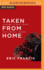 Taken from Home: A Father, a Dark Secret, and a Brutal Murder