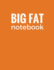 Big Fat Notebook (300 Pages): Burnt Orange, Large Ruled Notebook, Journal, Diary (8.5 X 11 Inches) (Daily Notebook)