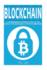 Blockchain: Understand Blockchain in a Day: A Comprehensive Introduction to the Basics of Blockchain & Cryptocurrencies