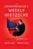 The Entrepreneurs Weekly Nietzsche: a Book for Disruptors