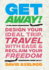 Get Away!: Design Your Ideal Trip, Travel with Ease, and Reclaim Your Freedom