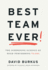 Best Team Ever: the Surprising Science of High-Performing Teams