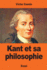 Kant et sa philosophie