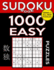 Sudoku Book 1,000 Easy Puzzles: Sudoku Puzzle Book With Only One Level of Difficulty