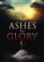 From Ashes to Glory