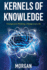 Kernels of Knowledge: Change Your Thinking, Change Your Life