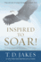 Inspired to Soar! : 101 Daily Readings for Building Your Vision