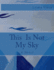 This is Not My Sky