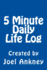 5 Minute Daily Life Log