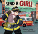 Send a Girl! : The True Story of How Women Joined the Fdny