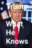 Trump: What He Knows