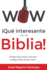 Wow Que Interesante Es La Biblia: Preguntas Para Pensar, Preguntas Para Creer (Spanish Edition)