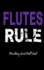 Marching Band Drill Book - Flutes Rule Cover