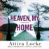 Heaven, My Home: the Highway 59 Series, Book 2 (Highway 59 Series, 2)