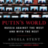 Putin's World: Russia Against the West and With the Rest, Included Pdf of Photographs