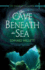 The Cave Beneath Sea (the Shards of Excalibur)