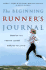 The Beginning Runner's Journal: Based on the Walk/Run Program in the Bestselling Beginning Runner's Handbook