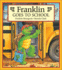 Franklin Goes to School (Franklin Series)