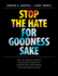 Stop the Hate for Goodness Sake: How Can Classroom Teachers Disrupt Discrimination and Promote Hope, Foster Healing, and Inspire Joyful Learning?