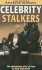 Celebrity Stalkers: the Unfortunate Price of Fame