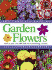 The Complete Book of Garden Flowers: How to Grow Over 300 of the Best Performing Varieties