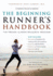 The Beginning Runner's Handbook: the Proven 13-Week Walk/Run Program