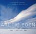Arctic Eden: Journeys Through the Changing High Arctic (David Suzuki Institute)