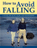 How to Avoid Falling: a Guide for Active Aging and Independence