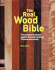 The Real Wood Bible: the Complete Illustrated Guide to Choosing and Using 100 Decorative Woods
