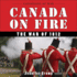 Canada on Fire the War of 1812