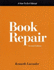 Book Repair: a How-to-Do-It Manual