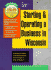 Starting and Operating a Business in Wisconsin: a Step-By-Step Guide (Smartstart Your Business in)