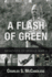 A Flash of Green: Memories of Wwii