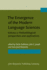 The Emergence of the Modern Language Sciences: Studies on the Transition From Historical-Comparative to Structural Linguistics in Honour of E.F.K. Koerner