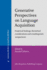 Generative Perspectives on Language Acquisition: Empirical Findings, Theoretical Considerations and Crosslinguistic Comparisons (Language Acquisition and Language Disorders)
