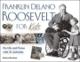 Franklin Delano Roosevelt for Kids: His Life and Times With 21 Activities (for Kids)
