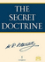 The Secret Doctrine: the Synthesis of Science, Religion, and Philosophy (2-Volume Set)