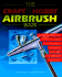 The Craft & Hobby Airbrush Book