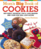 Mom's Big Book of Cookies: 200 Family Favorites You'Ll Love Making and Your Kids Will Love Eating