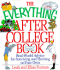 The Everything After College Book Real-World Advice for Surviving and Thriving on Your Own