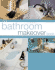 The Bathroom Makeover Book: Ideas and Inspiration for Bathrooms of All Shapes and Sizes