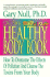The '90s Healthy Body Book: How to Overcome the Effects of Pollution and Cleanse the Toxins From Your Body