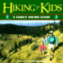 Hiking for Kids: a Family Hiking Guide (Outdoor Kids) (Outdoor Kids Series)