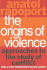 The Origins of Violence: Approaches to the Study of Conflict