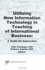 Utilizing New Information Technology in Teaching of International Business