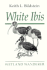 White Ibis: Wetland Wanderer (Smithsonian Nature Books)